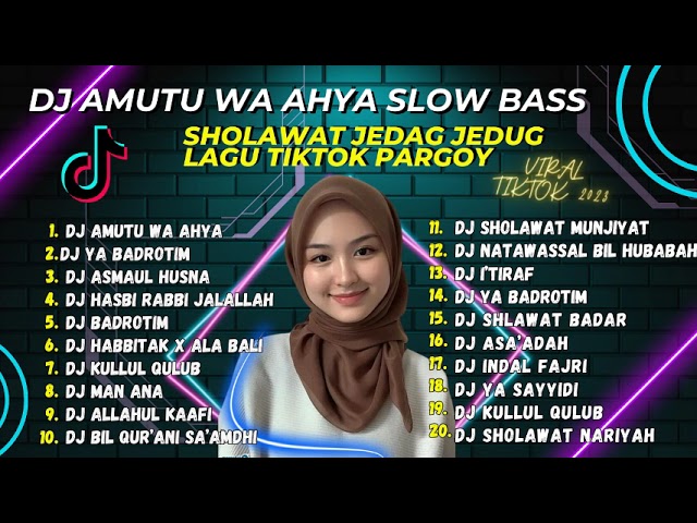 DJ AMUTU WA AHYA SLOW BASS - DJ YA BADROTIM JEDAG JEDUG | DJ SHOLAWAT VIRAL class=