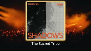 Breyth - Shadows (Extended Mix) - #afrohouse #thesacredtribe - 🔥🧡🔥