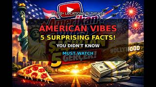 “5 Surprising Facts About America”