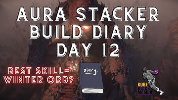 Aura Stacker Build Diary Day #12 (WINTER ORB OP?)