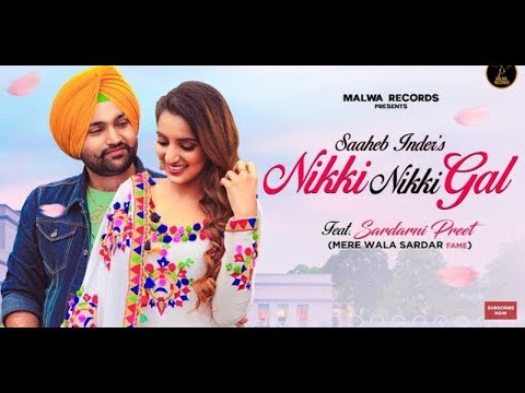 nikki-nikki-gal-saaheb-inder-song-status