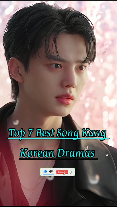 Top 7 Best Song Kang Korean Dramas 💙#songkang #kdrama #top10 #drama #mydemon
