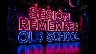 Sesión Remember Old School (90s–2000s) | Vol. 43 | RobG mix