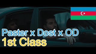 🔥Azərbaycandan musiqiyə cavab verin🎙: Paster x Dost x OD - 1st Class