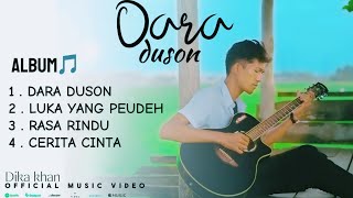 Lagu aceh full Album Viral TikTok - Dara Duson (dika khan)