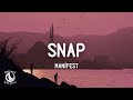Kaçma Kovalamam Senin Gibisini çok çok çok Gördüm Manifest Snap Sözleri Lyrics