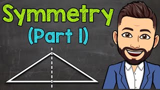 Intro to Symmetry (Part 1) | What is Symmetry? | Lines of Symmetry