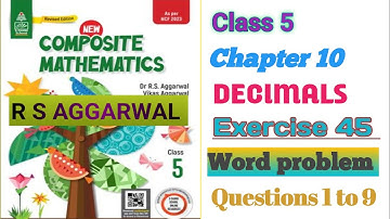CLASS 5|CHAPTER 10|DECIMALS|EXERCISE 45|WORD PROBLEM| PART 1|QUESTIONS 1 TO 9.