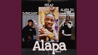 Alapa   Oga Mara (feat. Fela 2 & Dj Double Kay)