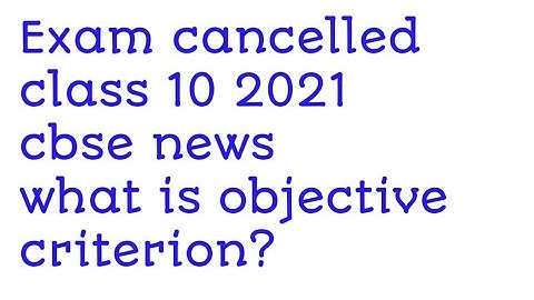 Objective Criterion for class 10 students biggest news from cbse