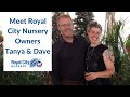 Meet royal city owners tanya  dave  royal city nursery