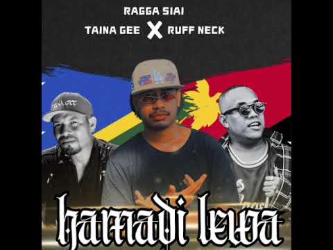 Hamadi Lewa(2024)-Ragga Siai Ft.Taina Gee \u0026 Ruff Neck(One Solwara Collaboration)🇵🇬🇸🇧
