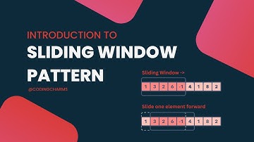SLIDING WINDOW PATTERN 💯 | Introduction, Usage, Types, with Example