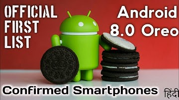 Android 8.0 Oreo Update || List of Officially confirmed Smartphones For Android O update [Hindi]