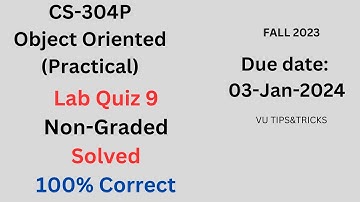 CS-304P Lab Quiz 9  solved | 03-JAN-2024 |100% correct |#cs304p | Fall 2024