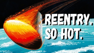 What Really Happens During Atmospheric Reentry?