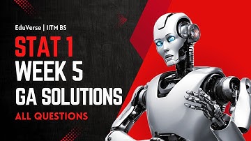 Statistics 1 Week 5 Graded Assignment | IITM BS Degree | Complete GA Solution + PDF