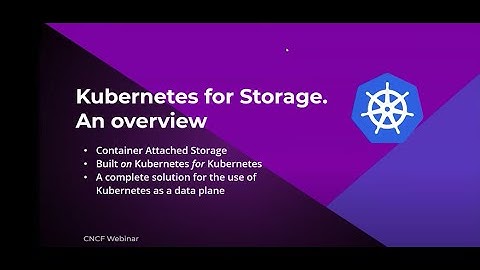 Webinar: Kubernetes and storage. Kubernetes for storage. An overview