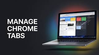 How to Manage Tabs Efficiently in Chrome on PC