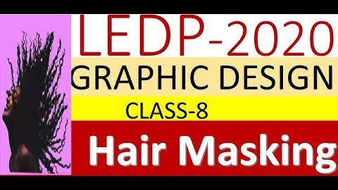 LEDP Graphic Design Class-8 (Rajbari)- Hair Masking by GM!