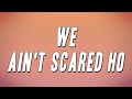 Project Pat We Ain T Scared Ho Lyrics mp3