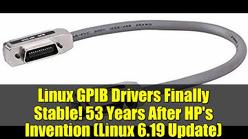 Linux GPIB Drivers Finally Stable! 53 Years After HP