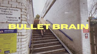 ALRIGHT - Bullet Brain