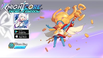 Knightcore Sword of Kingdom | Official Release | Gameplay (Android, ios)