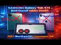 A superb, fast, powerful and best tablet Samsung Galaxy Tab S11, after 6 months, comparison 2026