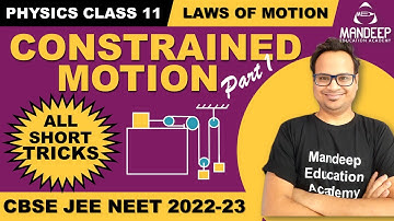 LOM 10 || Constrained Motion Part 1 || Class 11 Physics || NEET JEE