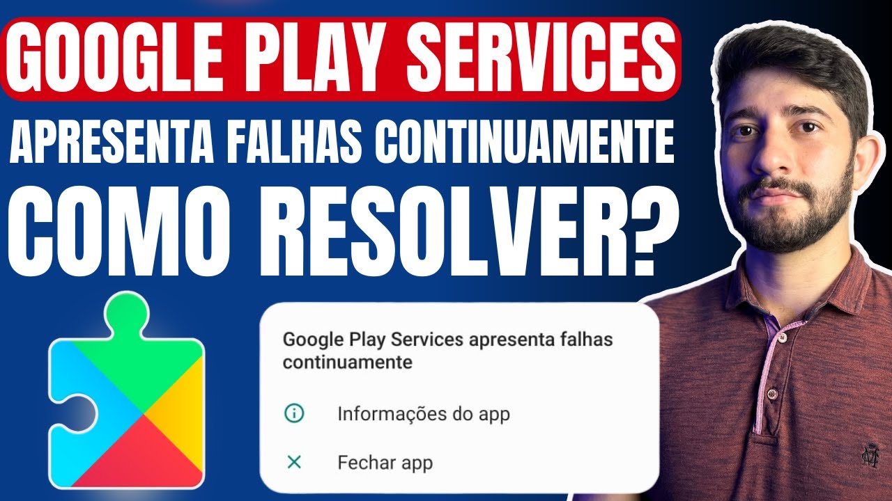 Google Play Services Apresenta Falhas Continuamente no Celular? Dicas ...