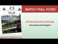 Capture de la vidéo 25 Charming Irish Love Songs - Full Video