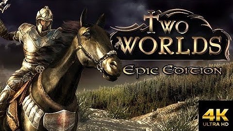 Two Worlds: Epic Edition | SOO EPIC | 4K60 | Longplay Full Game Main Quest Walkthrough No Commentary