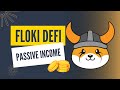 Investing in Floki - Defi  - How to earn passive income + Important project updates