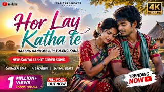 Hor Lay Katha 💔 Sad Santali AI Cover Song | Daleng Kandom Juri Toleng Kana | New Trending 2026