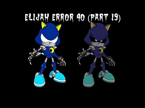 Elijah Error 40 (Part 19)