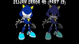 Elijah Error 40 (Part 19)
