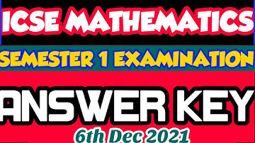 ICSE X MATHEMATICS ANSWER KEY || SEMESTER 1 EXAMINATION || CISCE OFFICIAL ANSWER KEY