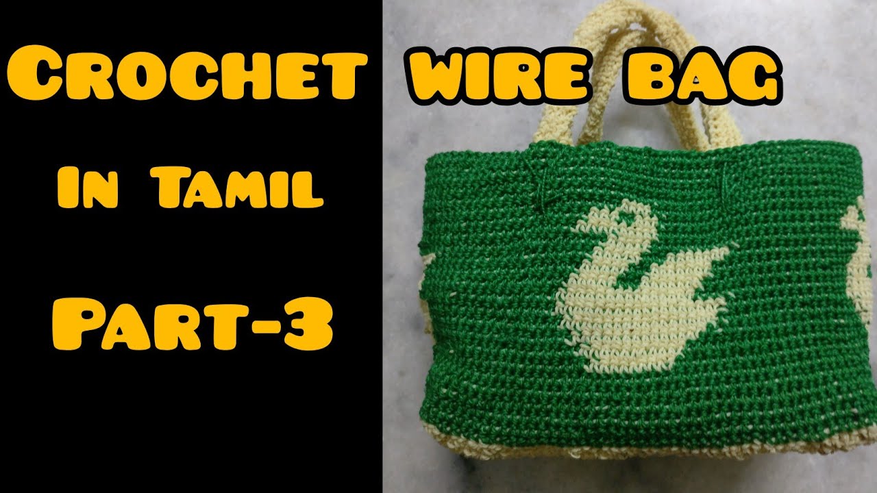 TamilEthics, Crochet wire bag in tamil Part 3 YouTube