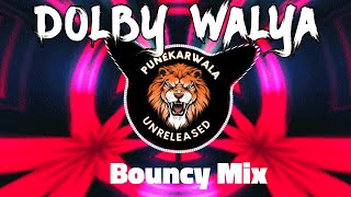Dolby Walya Bolav Majhya DJ La || Bouncy Mix || Dj AKshay ANJ & Dj Saurabh Digras || Punekarwala