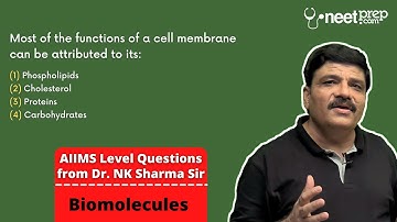 Biomolecules - AIIMS Level Question Practice (Q#51) for NEET 2022 & NEET 2023