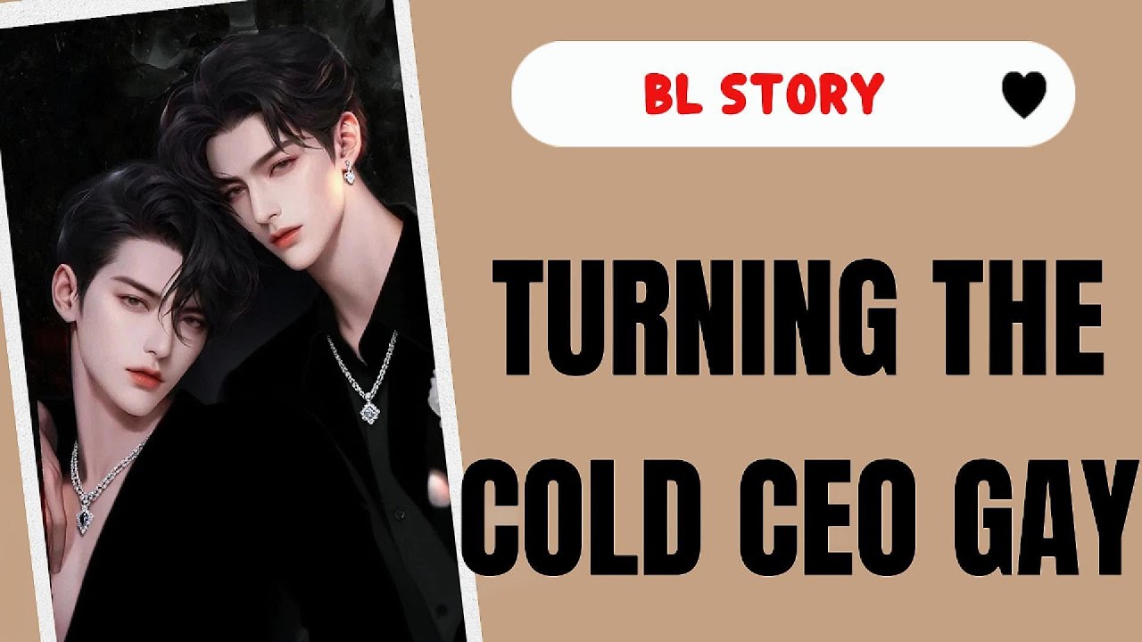 (FULL STORY)Turning The Cold CEO Gay | BL Storytime | BL Dramas