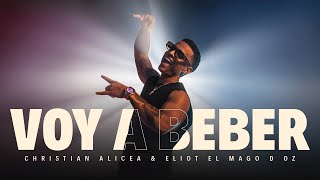 Christian Alicea, Eliot El Mago D Oz - Voy A Beber (Video Oficial)