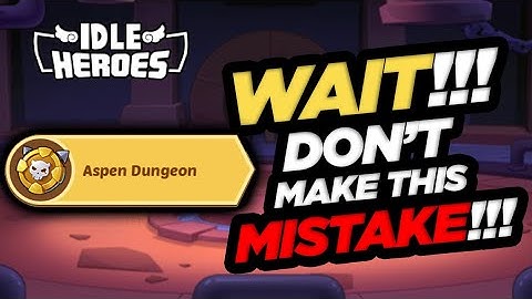 Idle Heroes - WAIT!!! Don