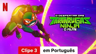 O Despertar Das Tartarugas Ninja O Filme Clipe 3 Trailer Em Português Netflix