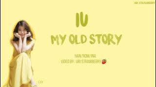 IU - My Old Story [Han/Rom/Ina] Lirik Terjemahan Indonesia