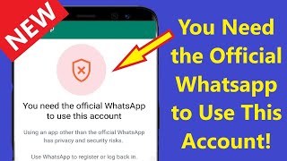 You Need The Official Whatsapp to Use This Account Problem Solve 2023!! - Howtosolveit screenshot 2