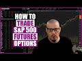 Comment Négocier Des Options Sur Contrats à Terme Comme Un Pro ES Et MES mp3
