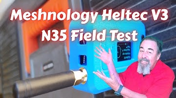 Meshnology Heltec V3 N35 Field Test: Real-World Range, & Setup Guide (2025 Review)