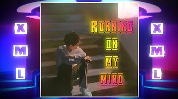 Running on my mind | New XML 🗃️ English song | Link in description box ⤵️